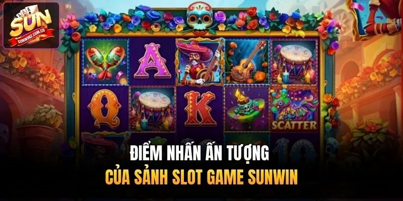 Điểm nhấn ấn tượng của sảnh slot game Sunwin
