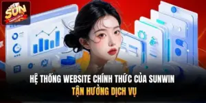 Hệ Thống Website Chính Thức Của Sunwin - Tận Hưởng Dịch Vụ 