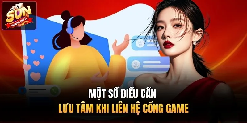 Một số điều cần lưu tâm khi liên hệ cổng game