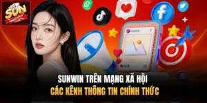 Sunwin Trên Mạng Xã Hội - Các Kênh Thông Tin Chính Thức