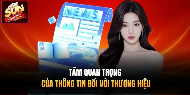 Tầm quan trọng của thông tin đối với thương hiệu