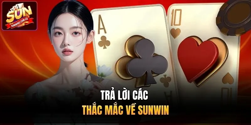 Trả lời các thắc mắc về Sunwin
