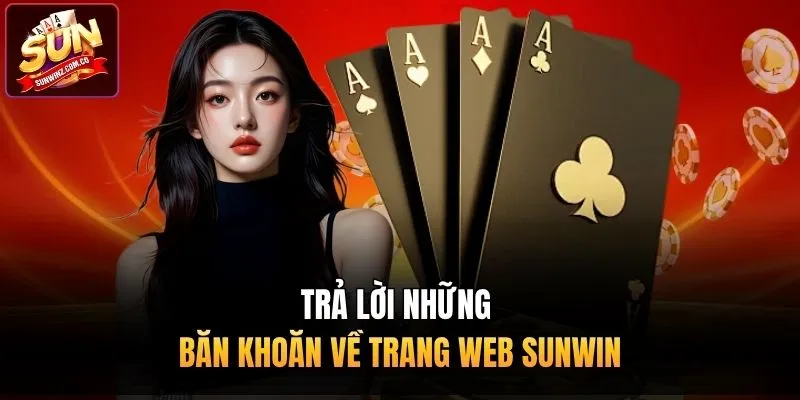 Trả lời những băn khoăn về trang web Sunwin